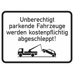 Verkehrsschild mit dem Text - Betriebskennzeichnung Unberechtigt parkende Fahrzeuge werden gekennzeichnet und entfernt